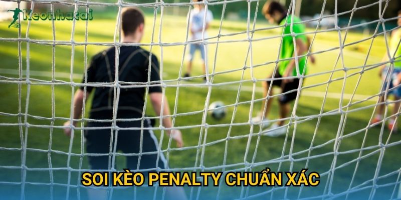 Soi kèo penalty chuẩn xác Keonhacai – Chiến lược cược an toàn và hiệu quả 1 Soi kèo penalty chuẩn xác Keonhacai – Chiến lược cược an toàn và hiệu quả