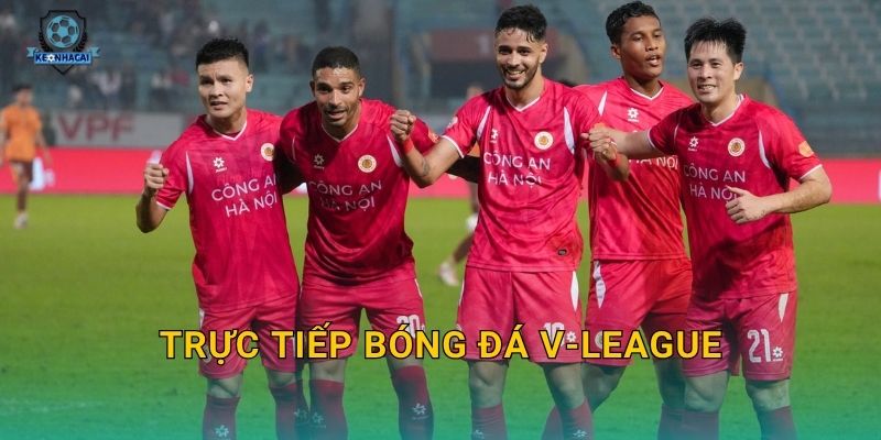 Trực tiếp bóng đá V-League tối nay – Lịch phát sóng và kèo cược cập nhật từ Kèo nhà cái 1 Trực tiếp bóng đá V-League tối nay – Lịch phát sóng và kèo cược cập nhật từ Kèo nhà cái